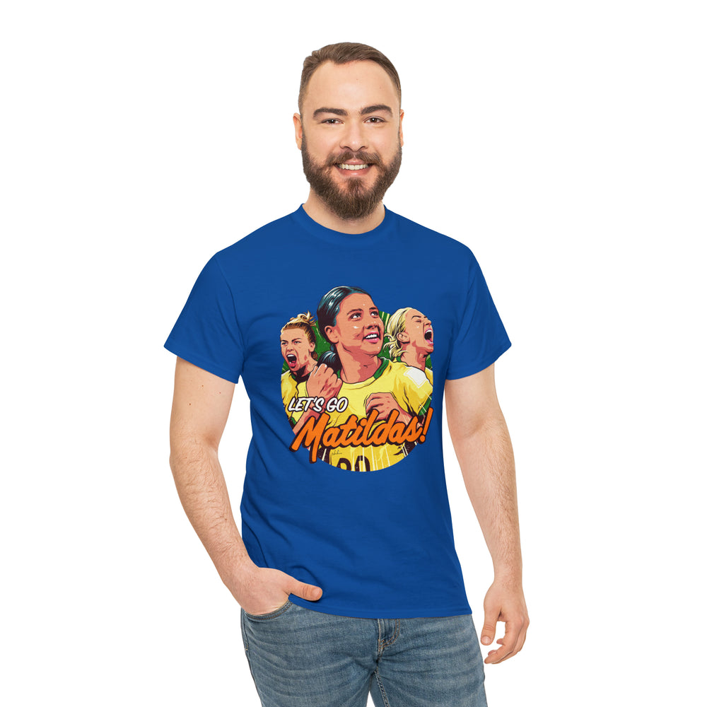 Let's Go Matildas! [Australian-Printed] - Unisex Heavy Cotton Tee