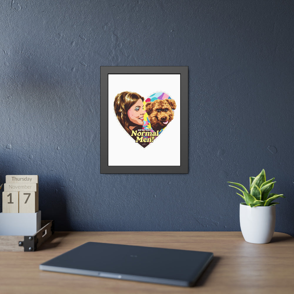 We're Just Normal Men - Framed Paper Posters