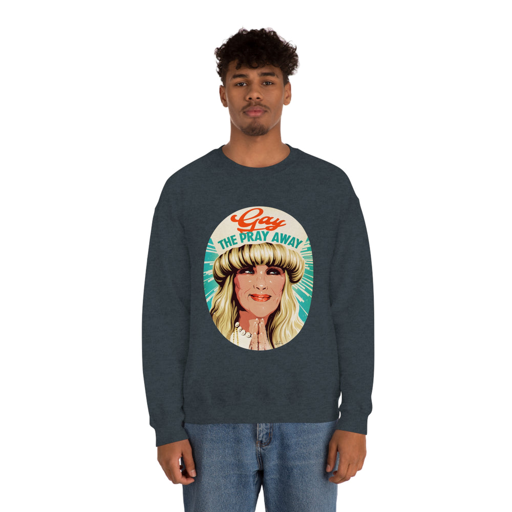 GAY THE PRAY AWAY - Unisex Heavy Blend™ Crewneck Sweatshirt