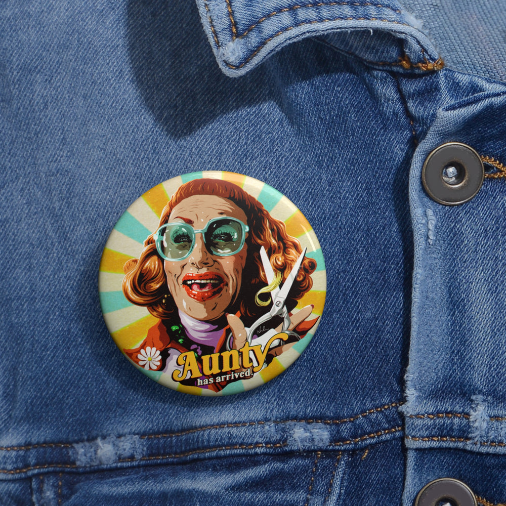 Aunty Has Arrived [US-Printed] - Pin Buttons