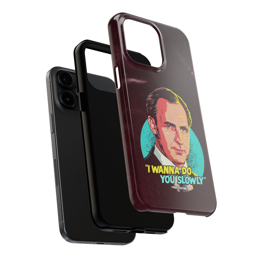 I Wanna Do You Slowly - Tough Phone Cases, Case-Mate