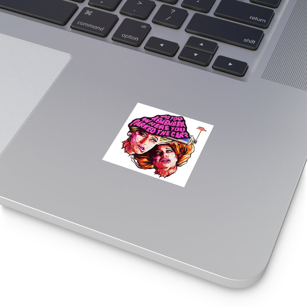 Do You Remember Where You Parked The Car? [US-Printed] - Square Vinyl Stickers