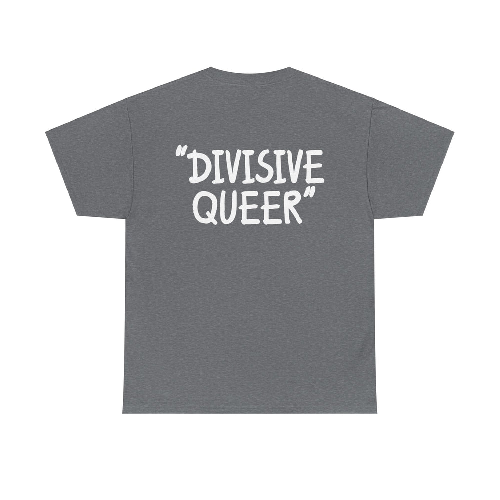 DIVISIVE QUEER - Double Sided Edition [Australian-Printed] - Unisex Heavy Cotton Tee