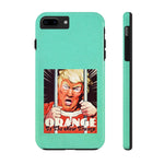 Orange Is The New Trump - Tough Phone Cases, Case-Mate