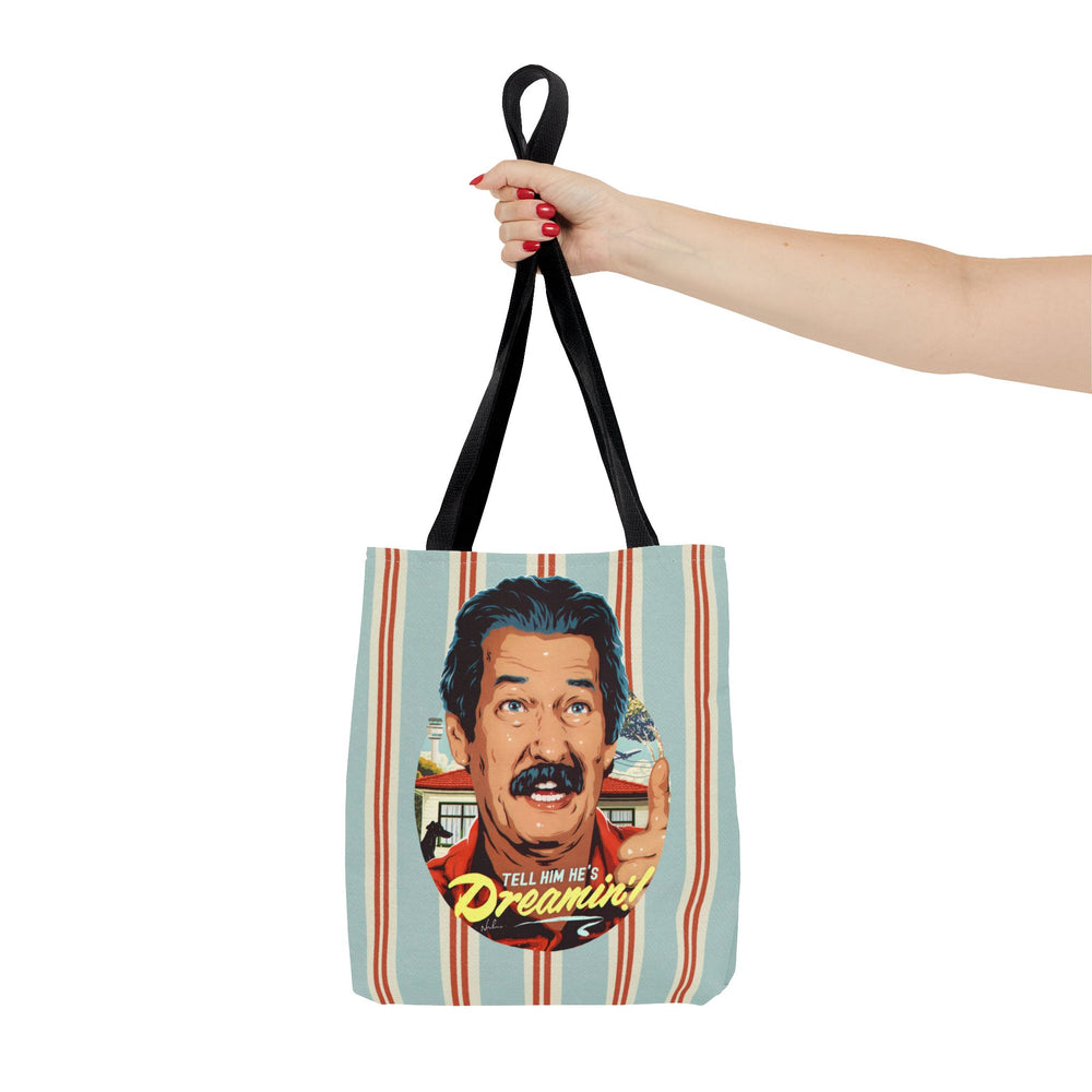 Tell Him He's Dreamin'! [US-Printed] - Tote Bag (AOP)