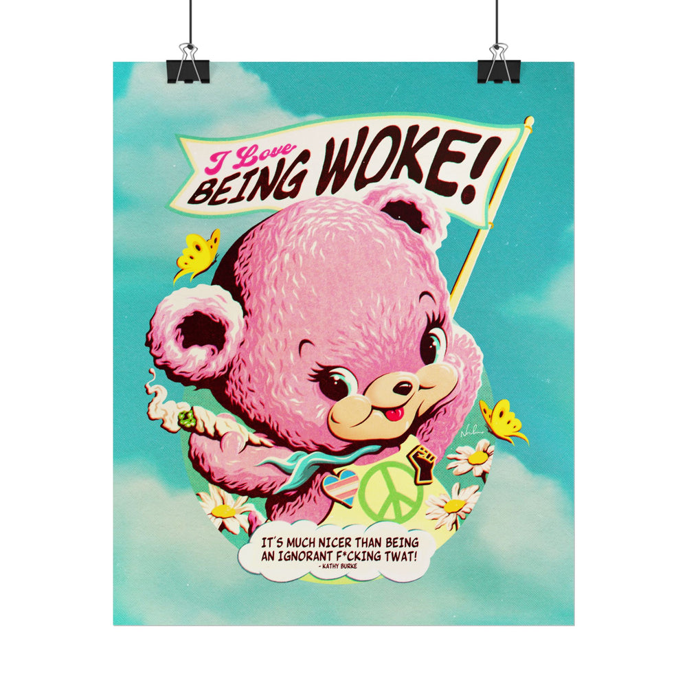 I Love Being Woke [Coloured-BG] - Rolled Posters