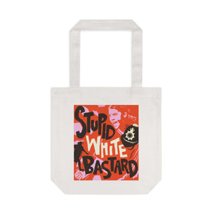 Stupid White Bastard [Australian-Printed] - Cotton Tote Bag
