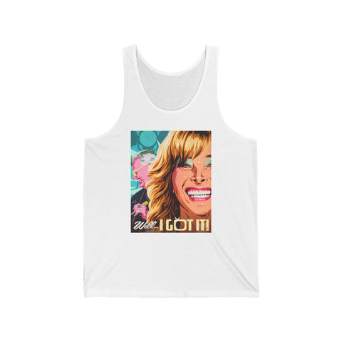 Well... I Got It [US-Printed] - Unisex Jersey Tank