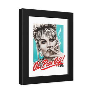 Oh, Piss Off! - Framed Paper Posters