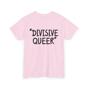 DIVISIVE QUEER - Double Sided Edition [Australian-Printed] - Unisex Heavy Cotton Tee