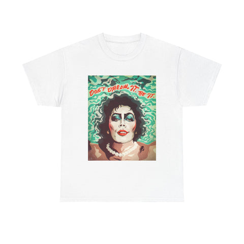 Don't Dream It, Be It [Australian-Printed] - Unisex Heavy Cotton Tee