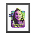 I'm Your Number One Fan! - Framed Paper Posters