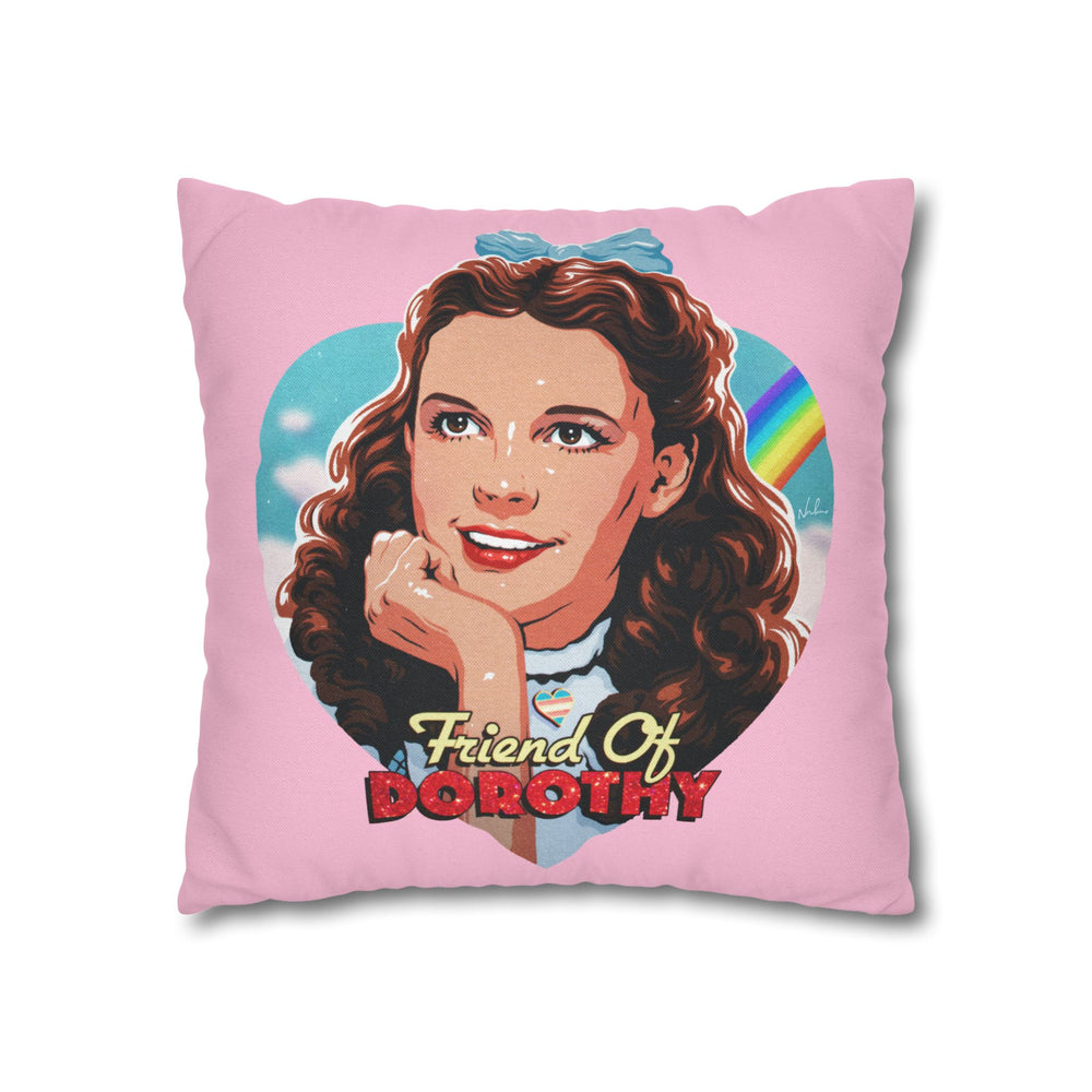 FRIEND OF DOROTHY - Spun Polyester Square Pillow Case 16x16" (Slip Only)