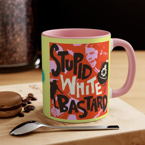 Stupid White Bastard - 11oz Accent Mug (Australian Printed)
