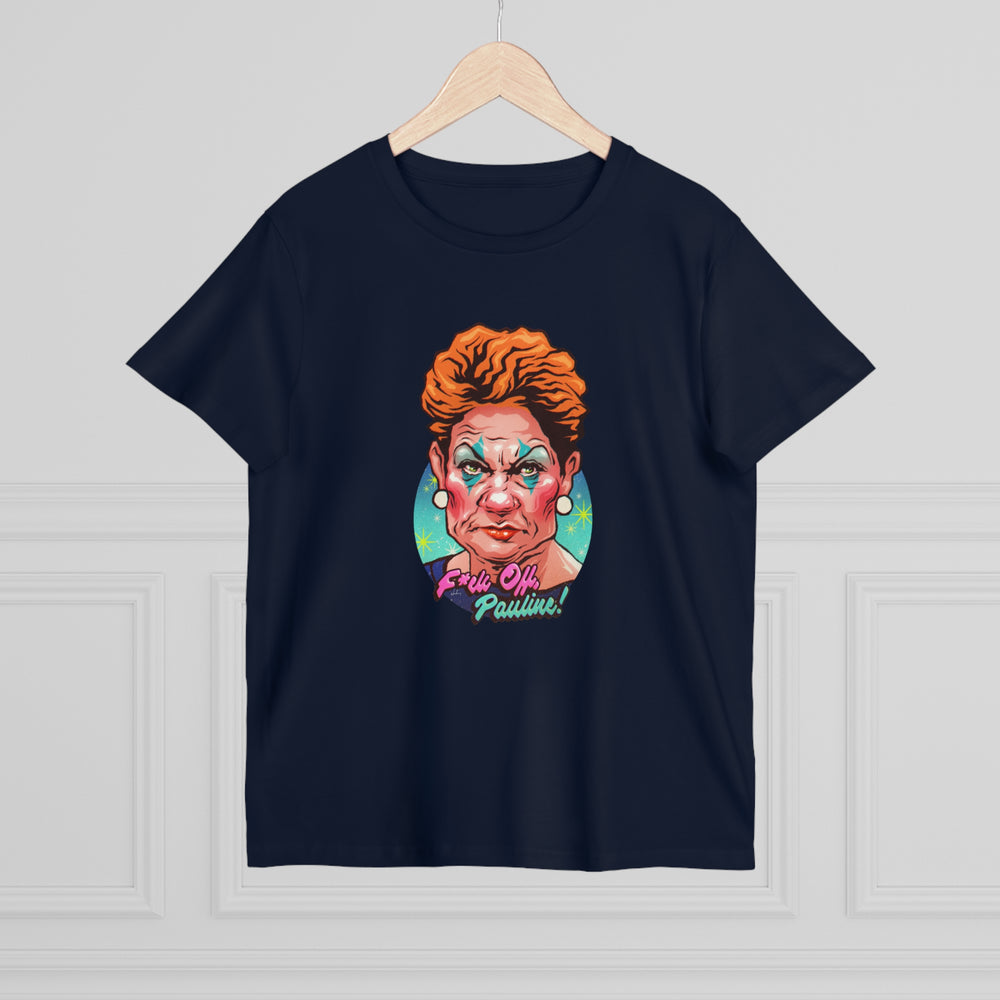 F*ck Off, Pauline! [Australian-Printed] - Women’s Maple Tee