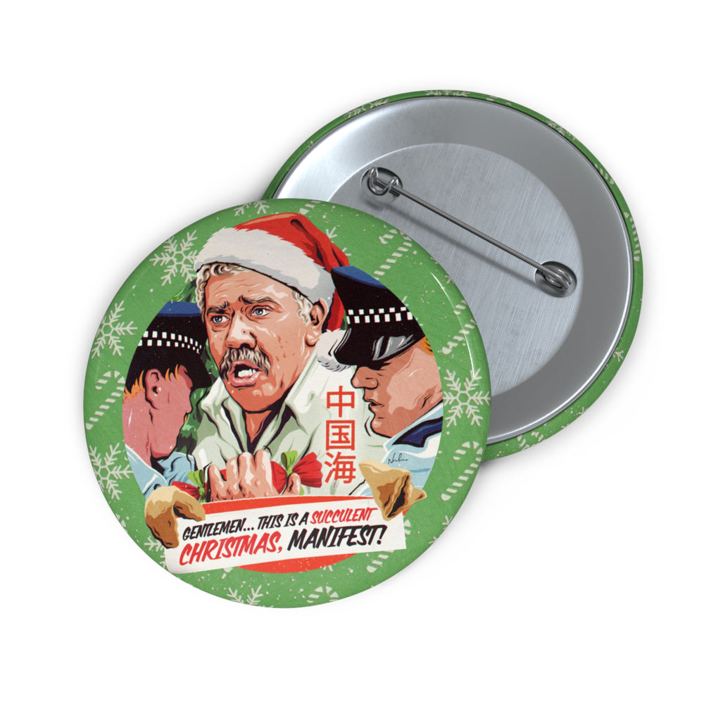 GENTLEMEN... THIS IS A SUCCULENT CHRISTMAS, MANIFEST! [US-Printed] - Custom Pin Buttons
