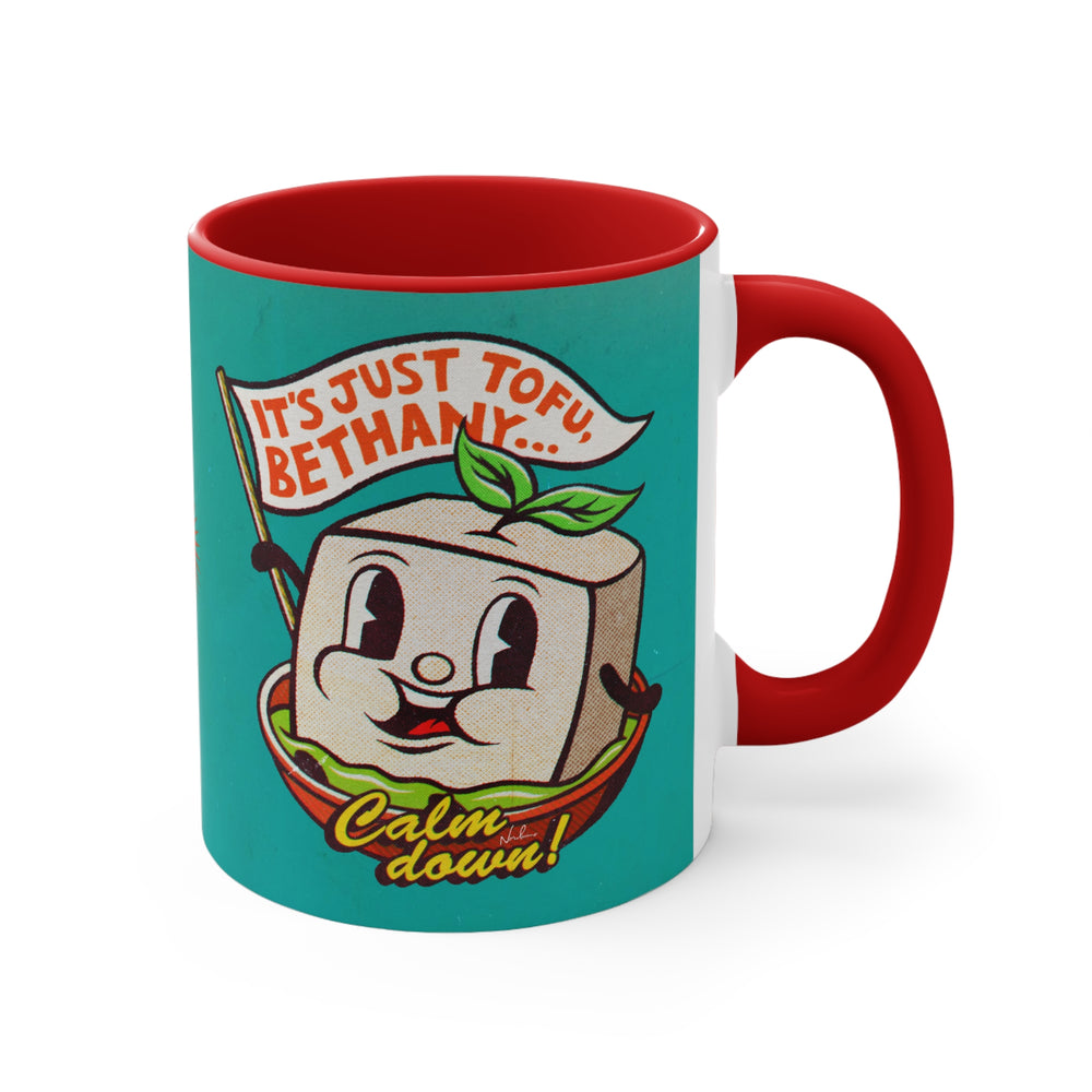 It's Just Tofu, Bethany (Australian Printed) - 11oz Accent Mug