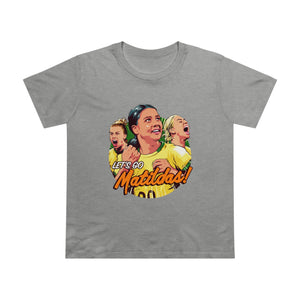 Let's Go Matildas! [Australian-Printed] - Women’s Maple Tee