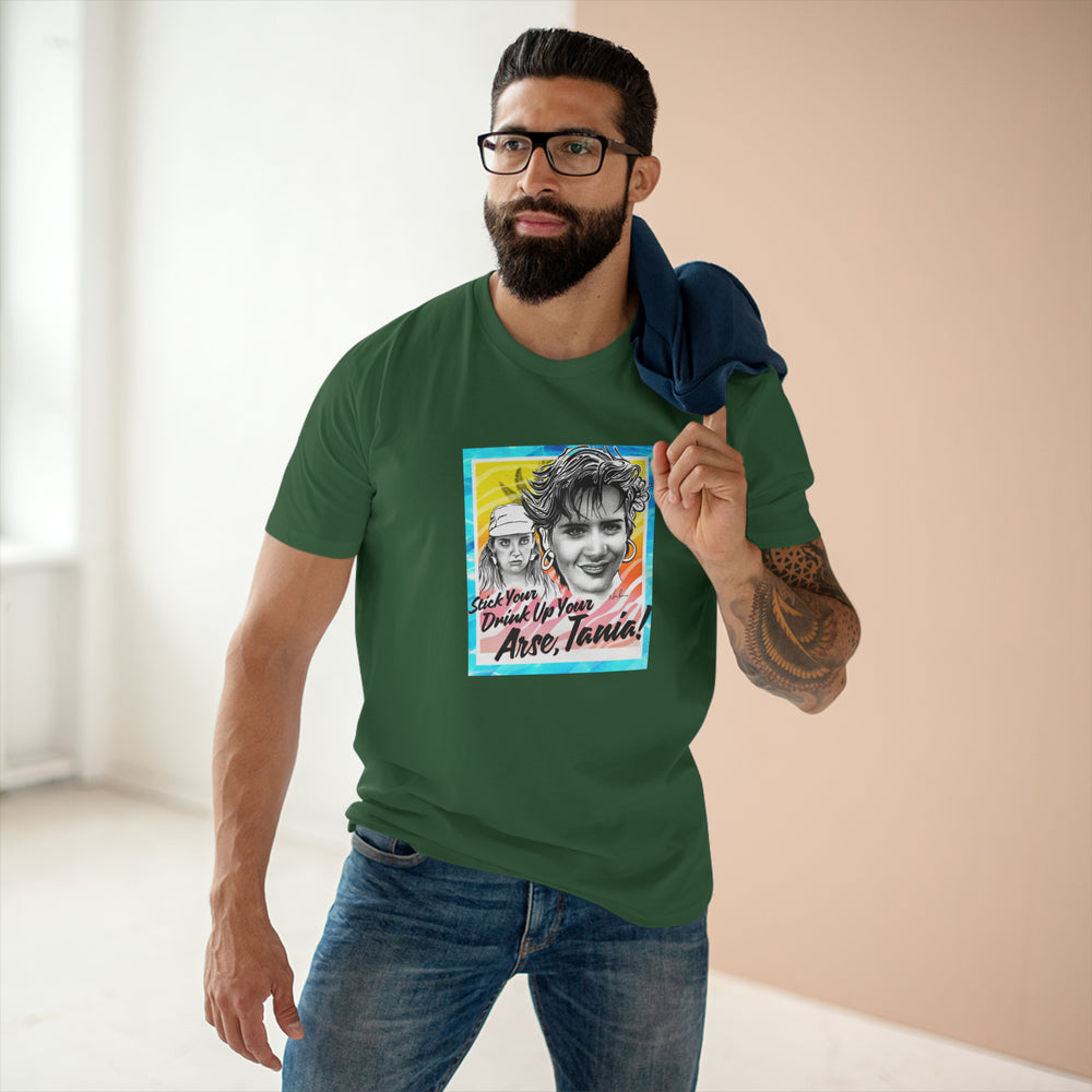 Stick Your Drink Up Your Arse, Tania! [Australian-Printed] - Men's Staple Tee