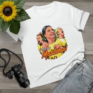 Let's Go Matildas! [Australian-Printed] - Women’s Maple Tee