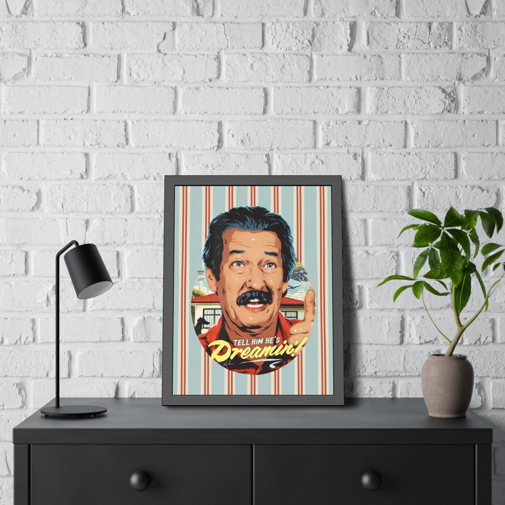 Tell Him He's Dreamin'! [Coloured-BG] - Framed Paper Posters