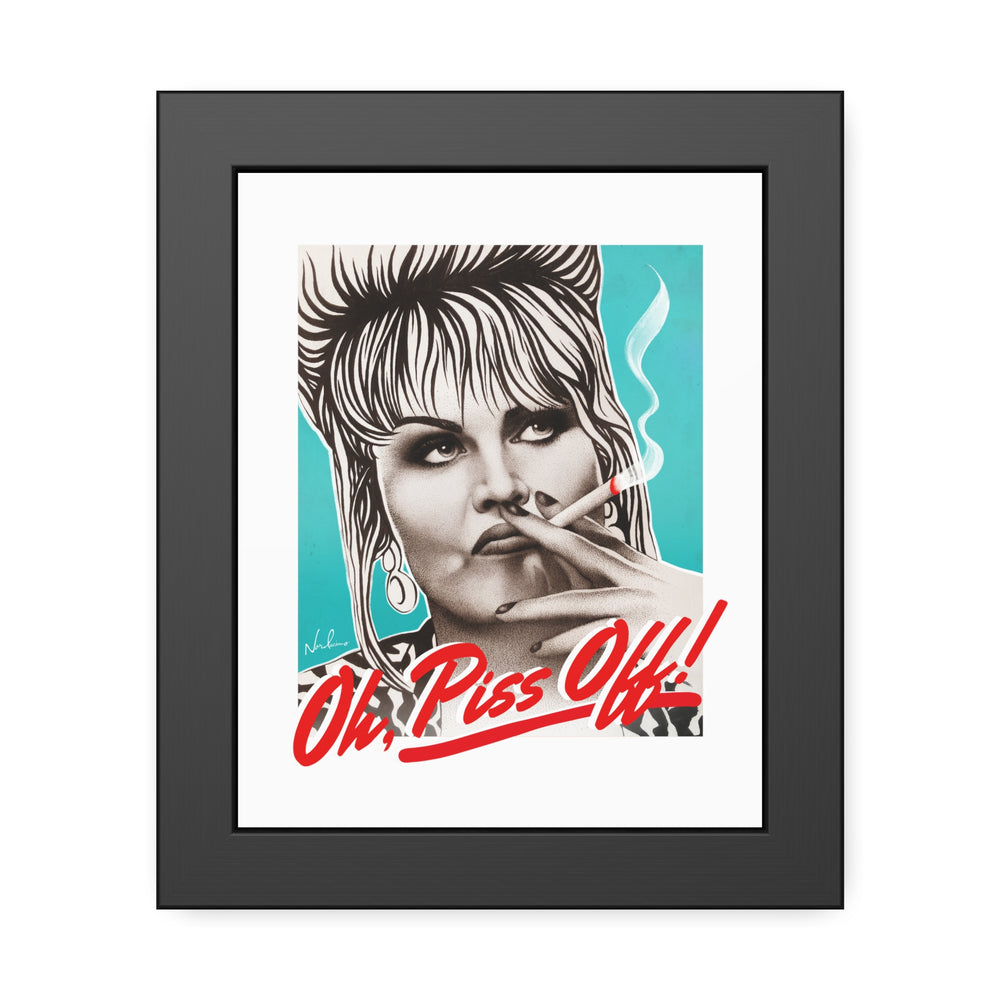 Oh, Piss Off! - Framed Paper Posters