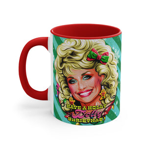 Have A Holly Dolly Christmas! - 11oz Accent Mug (Australian Printed)