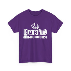 RABID ANTI-MONARCHIST [Australian-Printed] - Unisex Heavy Cotton Tee