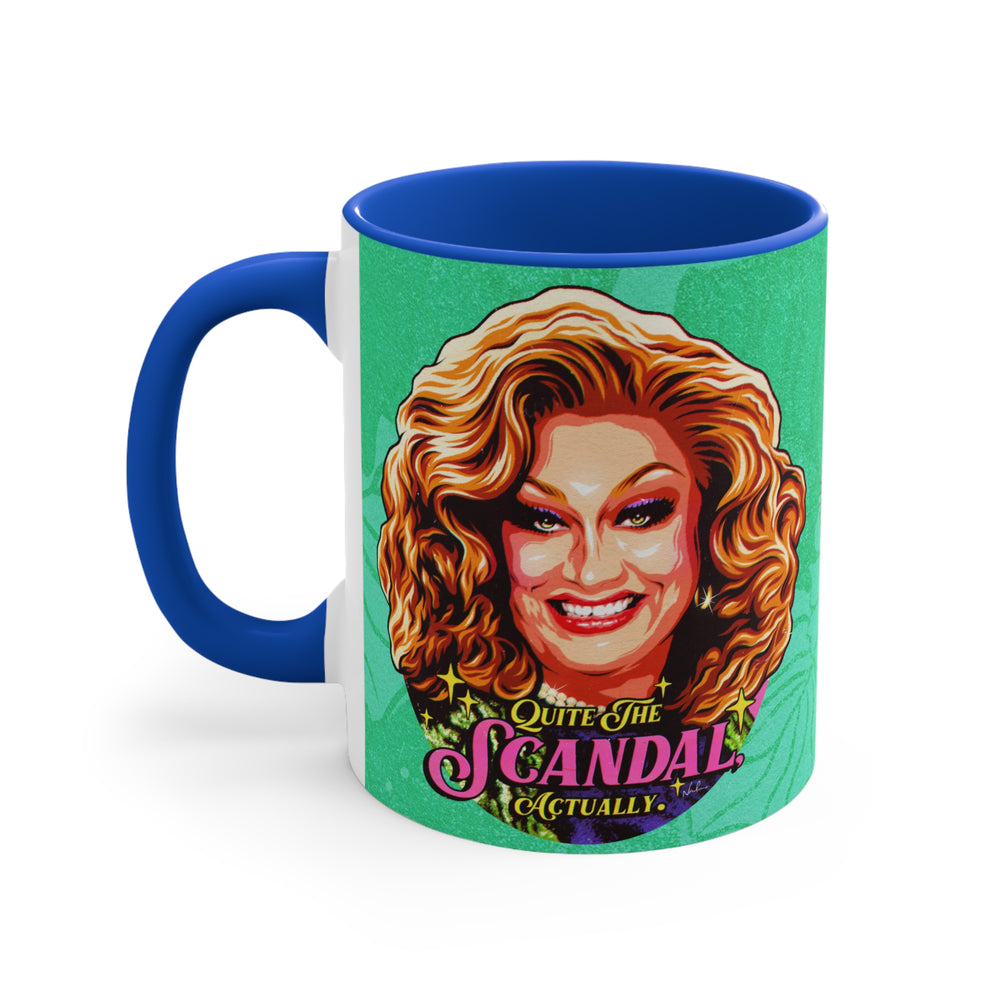 Quite The Scandal, Actually (Australian Printed) - 11oz Accent Mug