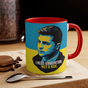 I NEED AMMUNITION, NOT A RIDE - 11oz Accent Mug (Australian Printed)