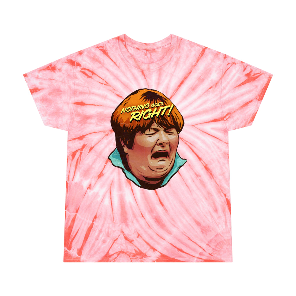 NOTHING GOES RIGHT! - Tie-Dye Tee, Cyclone