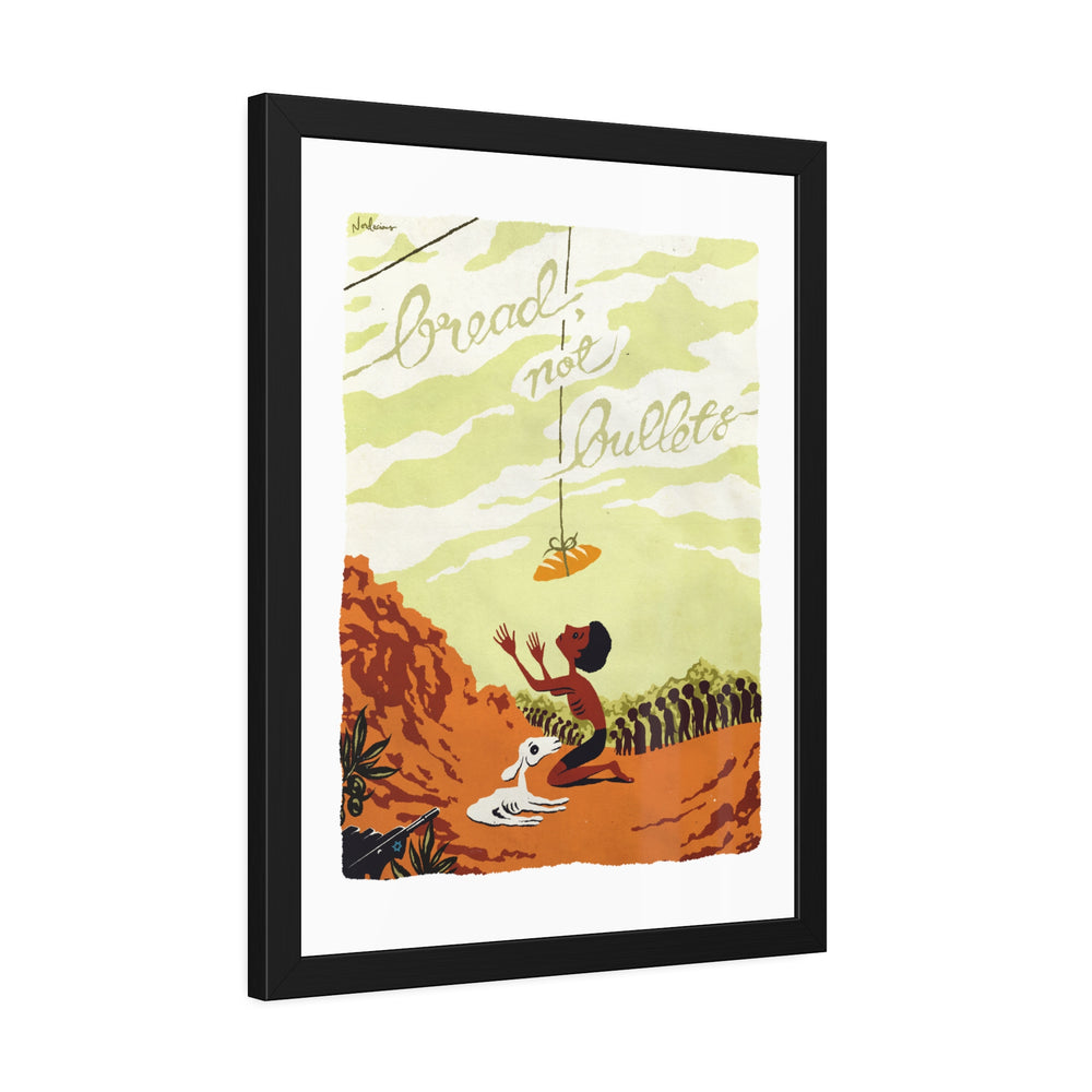 BREAD, NOT BULLETS [Coloured-BG] - Framed Paper Posters