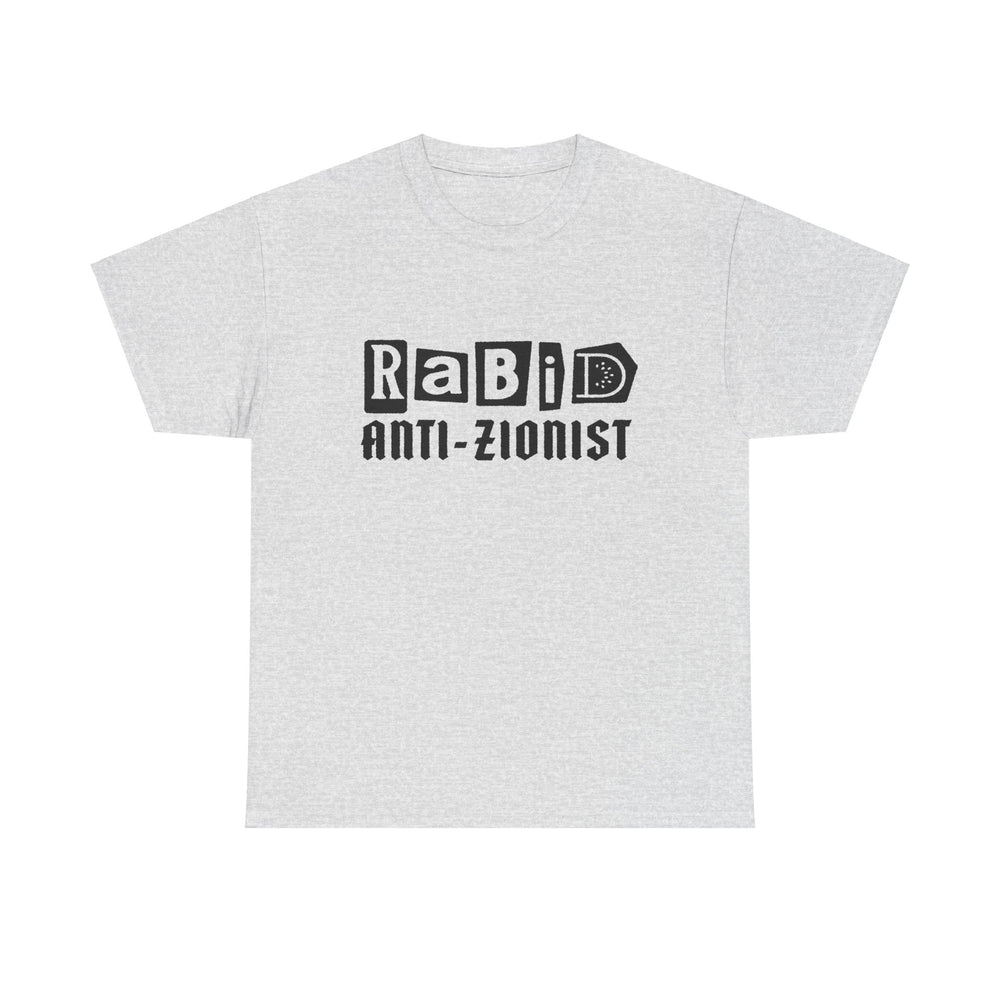 RABID ANTI-ZIONIST [Australian-Printed] - Unisex Heavy Cotton Tee