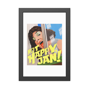 NOT HAPPY, JAN! - Framed Paper Posters