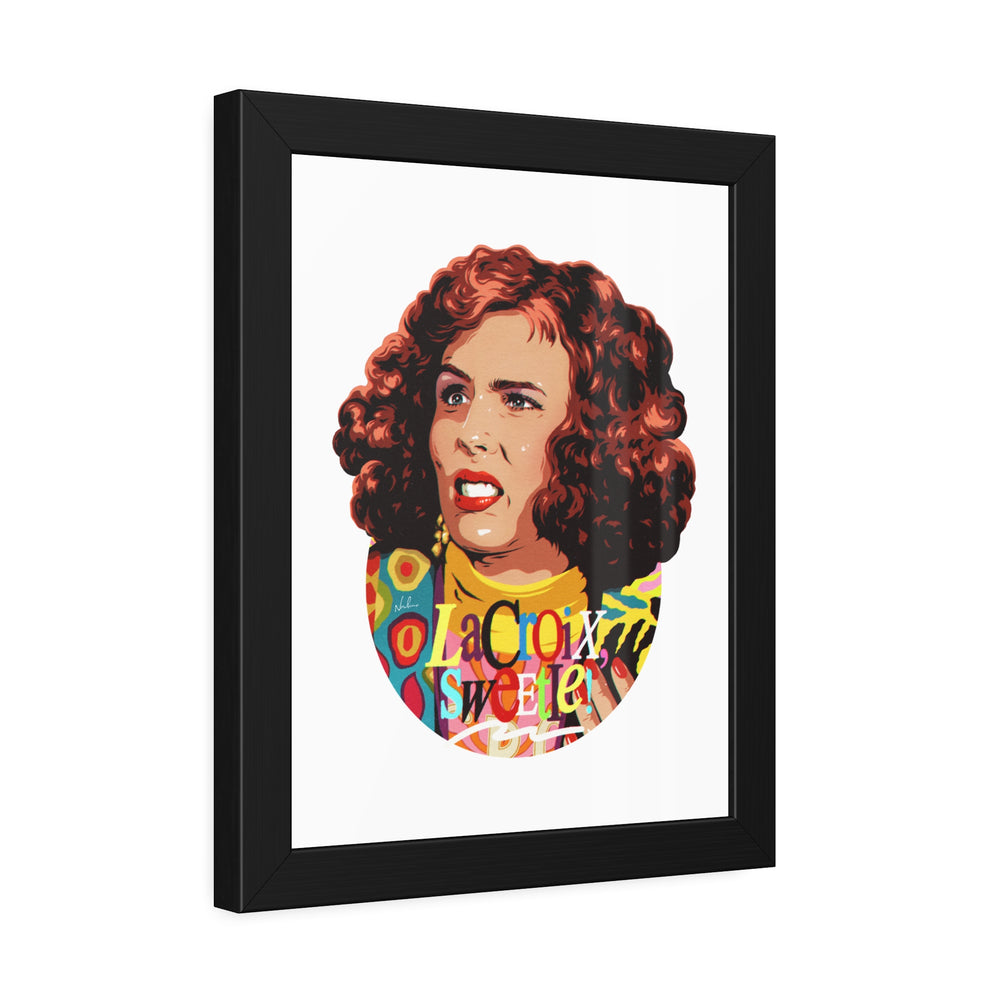Copy of LaCroix, Sweetie! - Framed Paper Posters