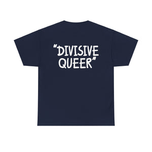 DIVISIVE QUEER - Double Sided Edition [Australian-Printed] - Unisex Heavy Cotton Tee