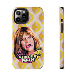 Don't Rain On My Parade! - Tough Phone Cases, Case-Mate