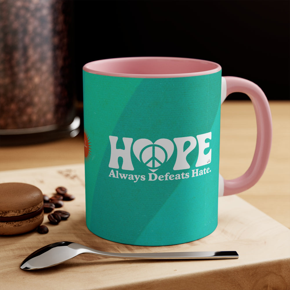 Hope Always Defeats Hate - 11oz Accent Mug (Australian Printed)