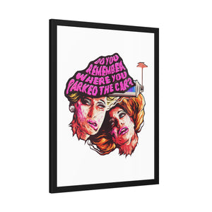 Do You Remember Where You Parked The Car? - Framed Paper Posters