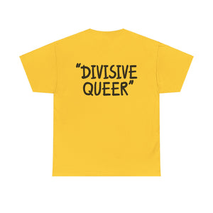 DIVISIVE QUEER - Double Sided Edition [Australian-Printed] - Unisex Heavy Cotton Tee