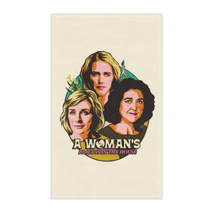 A Woman's Place Is In The House - Tea Towel