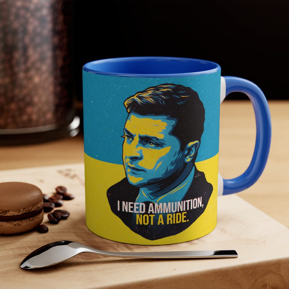 I NEED AMMUNITION, NOT A RIDE - 11oz Accent Mug (Australian Printed)