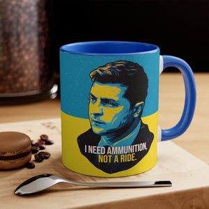 I NEED AMMUNITION, NOT A RIDE - 11oz Accent Mug (Australian Printed)