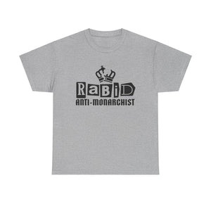 RABID ANTI-MONARCHIST [Australian-Printed] - Unisex Heavy Cotton Tee