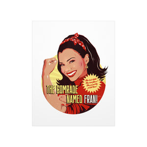 The Comrade Named Fran - Premium Matte vertical posters