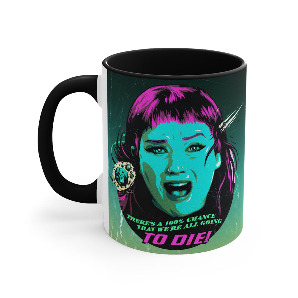 We're All Going To Die! - 11oz Accent Mug (Australian Printed)