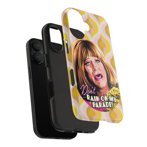 Don't Rain On My Parade! - Tough Phone Cases, Case-Mate