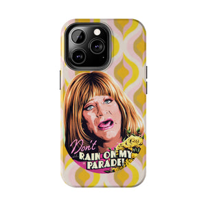 Don't Rain On My Parade! - Tough Phone Cases, Case-Mate