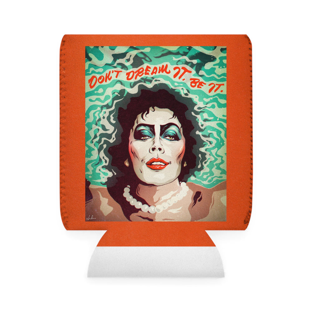 Don't Dream It, Be It [US-Printed] - Can Cooler Sleeve