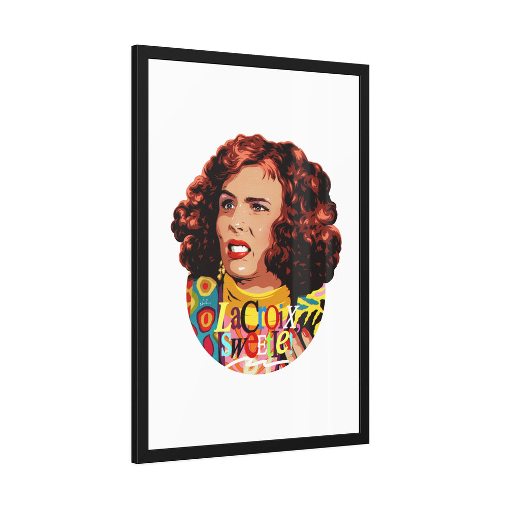Copy of LaCroix, Sweetie! - Framed Paper Posters